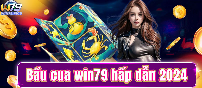 Đôi nét cơ bản hiểu về game Bầu Cua Win79 thế nào?